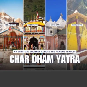 budget travel in India.Char Dham Yatra in India – Sacred pilgrimage to four holy temples